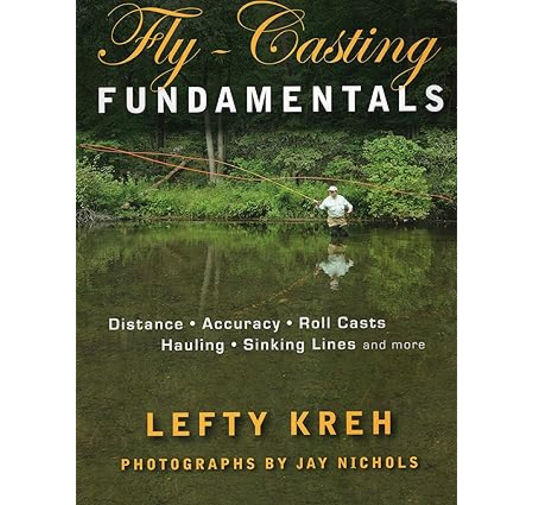 Fly Casting Fundamentals, Lefty Kreh