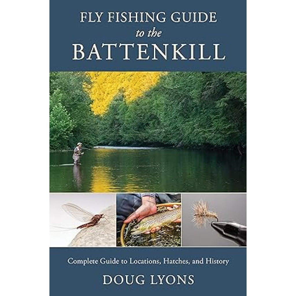 "Fly Fishing Guide to the Battenkill" Doug Lyons