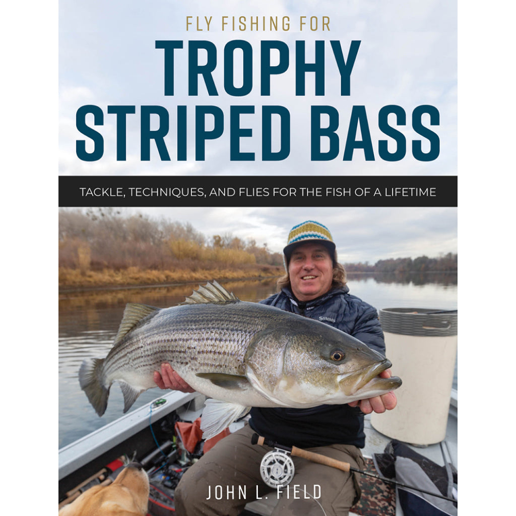 Fly Fishing for Trophy Striped Bass, John Field